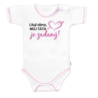 Body krátky rukáv s vtipným textom Baby Nellys, Lituji dámy, můj táta je zadaný, veľ. 80