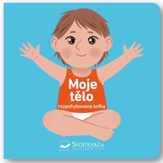 Kniha: Moje telo - rozpohybovaná kniha